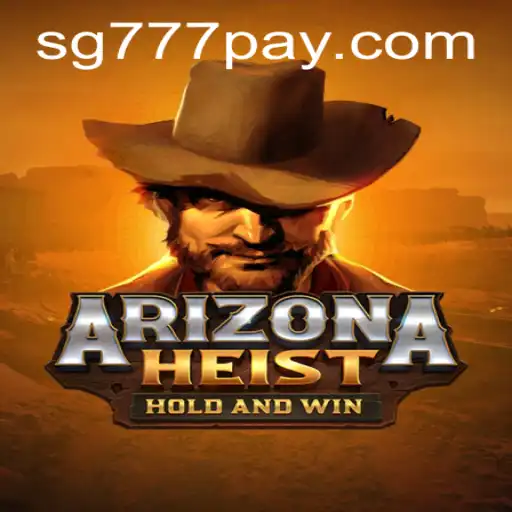 ArizonaHeist: Unravel the Thrilling Adventure of Crime and Strategy at SG777.COM