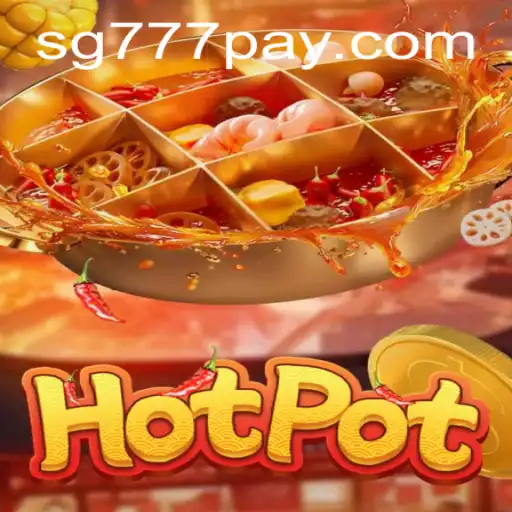 Hotpot: A Thrilling Casino Experience at SG777.COM