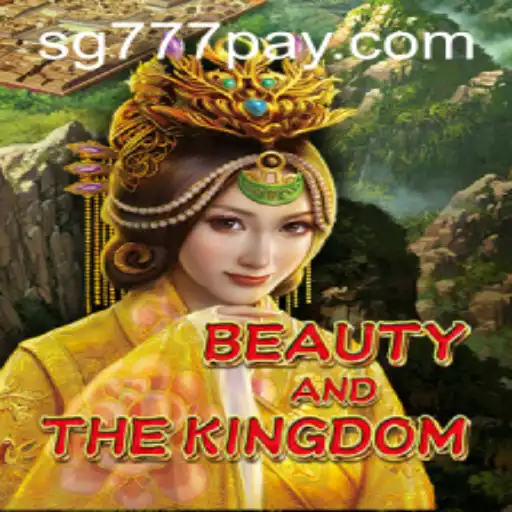 Discover the Enchantment of BeautyAndTheKingdom with SG777.COM