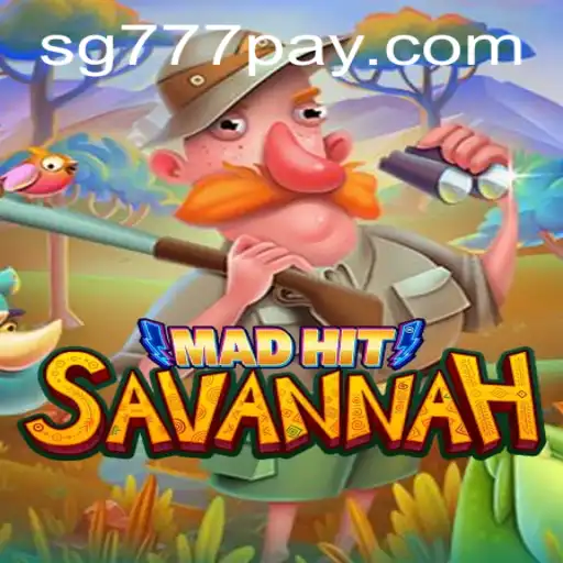 MadHitSavannah: A Thrilling Adventure in the World of SG777.COM